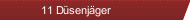 11 D&uuml;senj&auml;ger