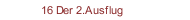 16 Der 2.Ausflug