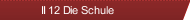 II 12 Die Schule