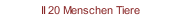 II 20 Menschen Tiere