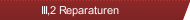 III,2 Reparaturen