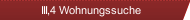 III,4 Wohnungssuche